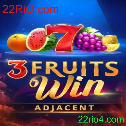 Descubra o Universo Empolgante do Jogo 3FruitsWin com 22RiO.com